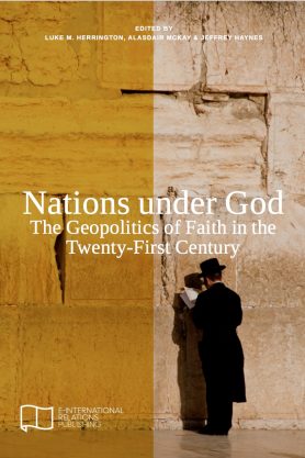 Nations under God: The Geopolitics of Faith in the Twenty-First Century