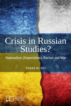 Crisis in Russian Studies? Nationalism (Imperialism), Racism and War